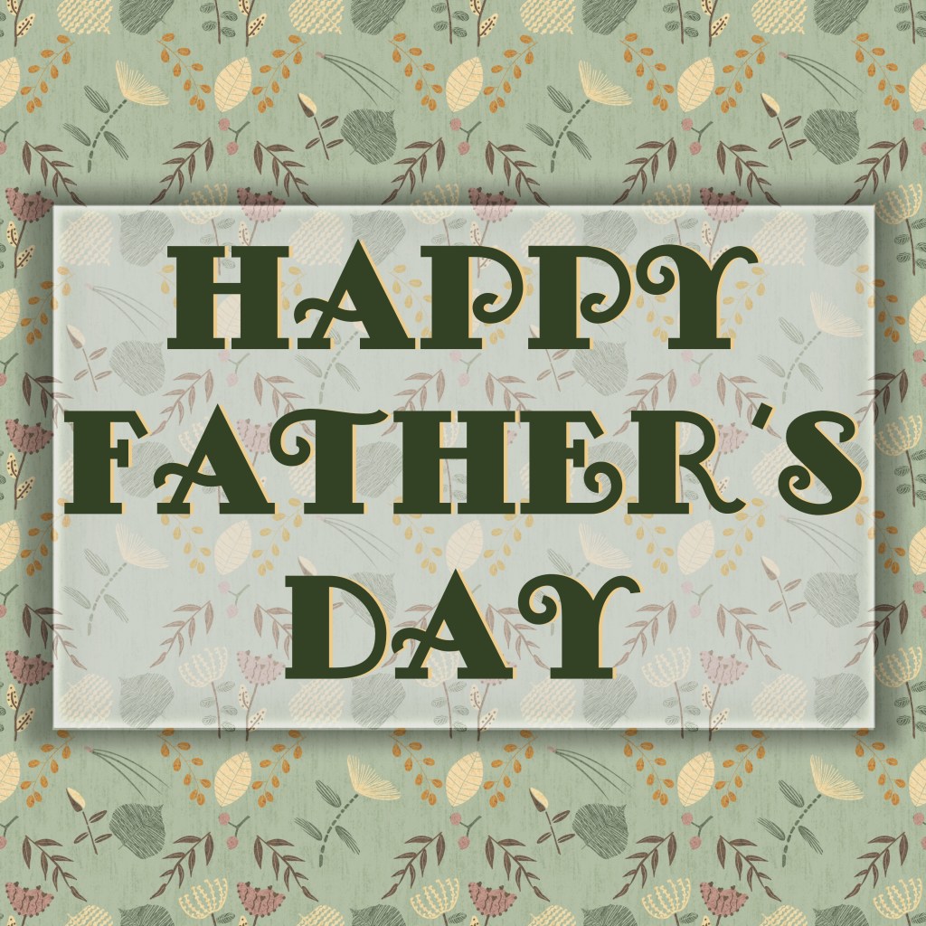 Happy Father’s Day